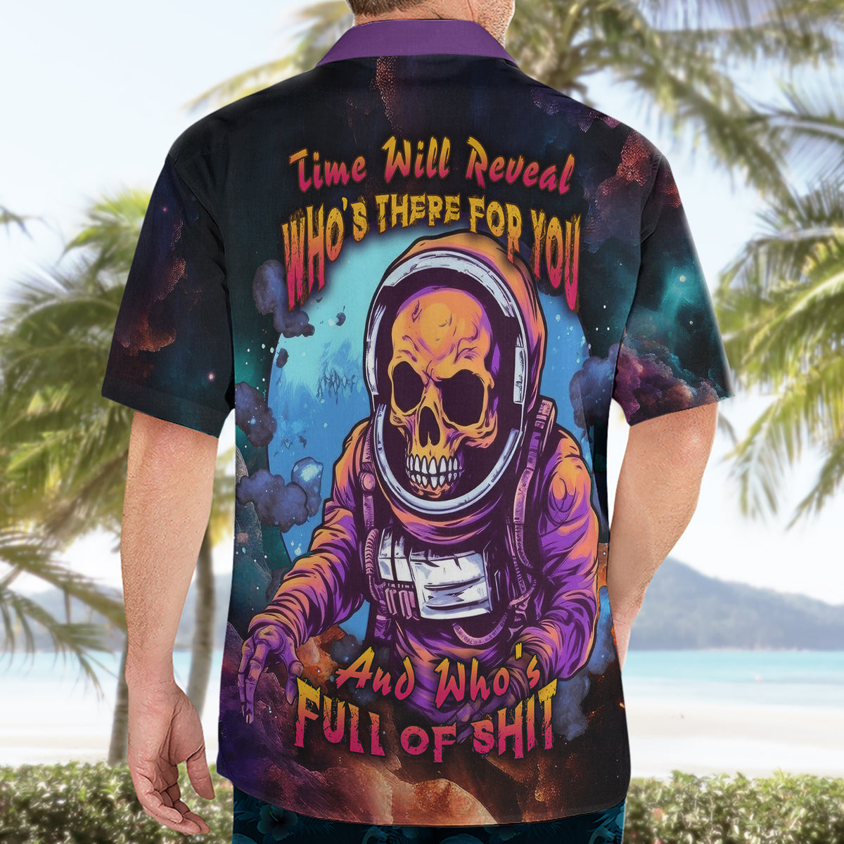 Time Will Reveal Who's There For You And Who's Full Of Shit Hawaiian Shirt - Wonder Print Shop
