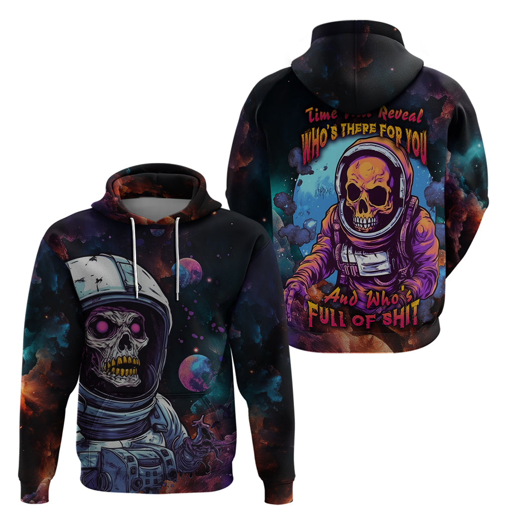 Time Will Reveal Who's There For You And Who's Full Of Shit Hoodie - Wonder Print Shop