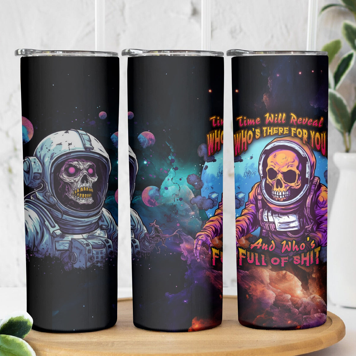 Time Will Reveal Who's There For You And Who's Full Of Shit Skinny Tumbler - Wonder Print Shop