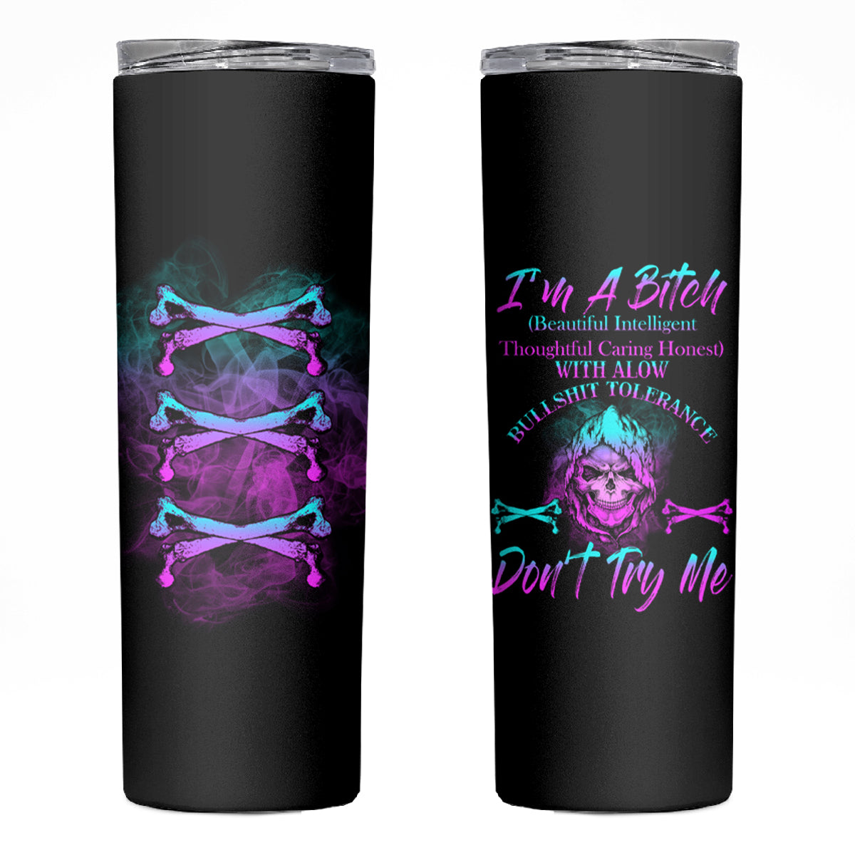 I'm A B Don't Try Me All Skinny Tumbler - Wonder Print Shop