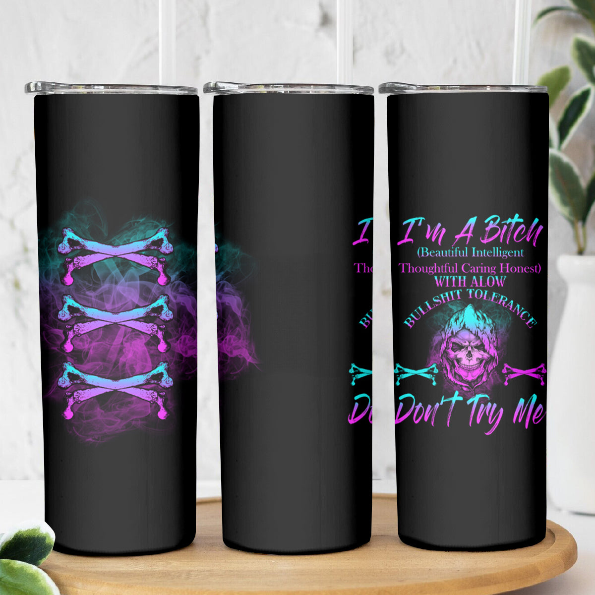 I'm A B Don't Try Me All Skinny Tumbler - Wonder Print Shop