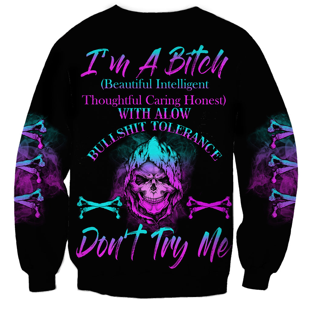 I'm A B Don't Try Me All Sweatshirt - Wonder Print Shop
