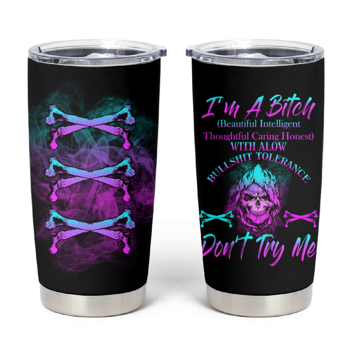 I'm A B Don't Try Me All Tumbler Cup - Wonder Print Shop