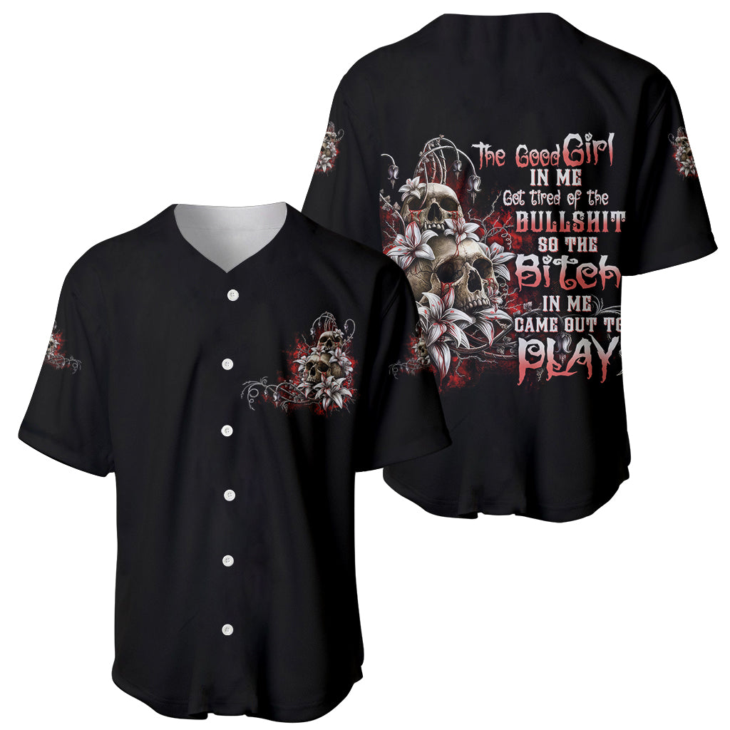 The Good Girl In Me Got Tired Skull Rose Baseball Jersey - Wonder Print Shop
