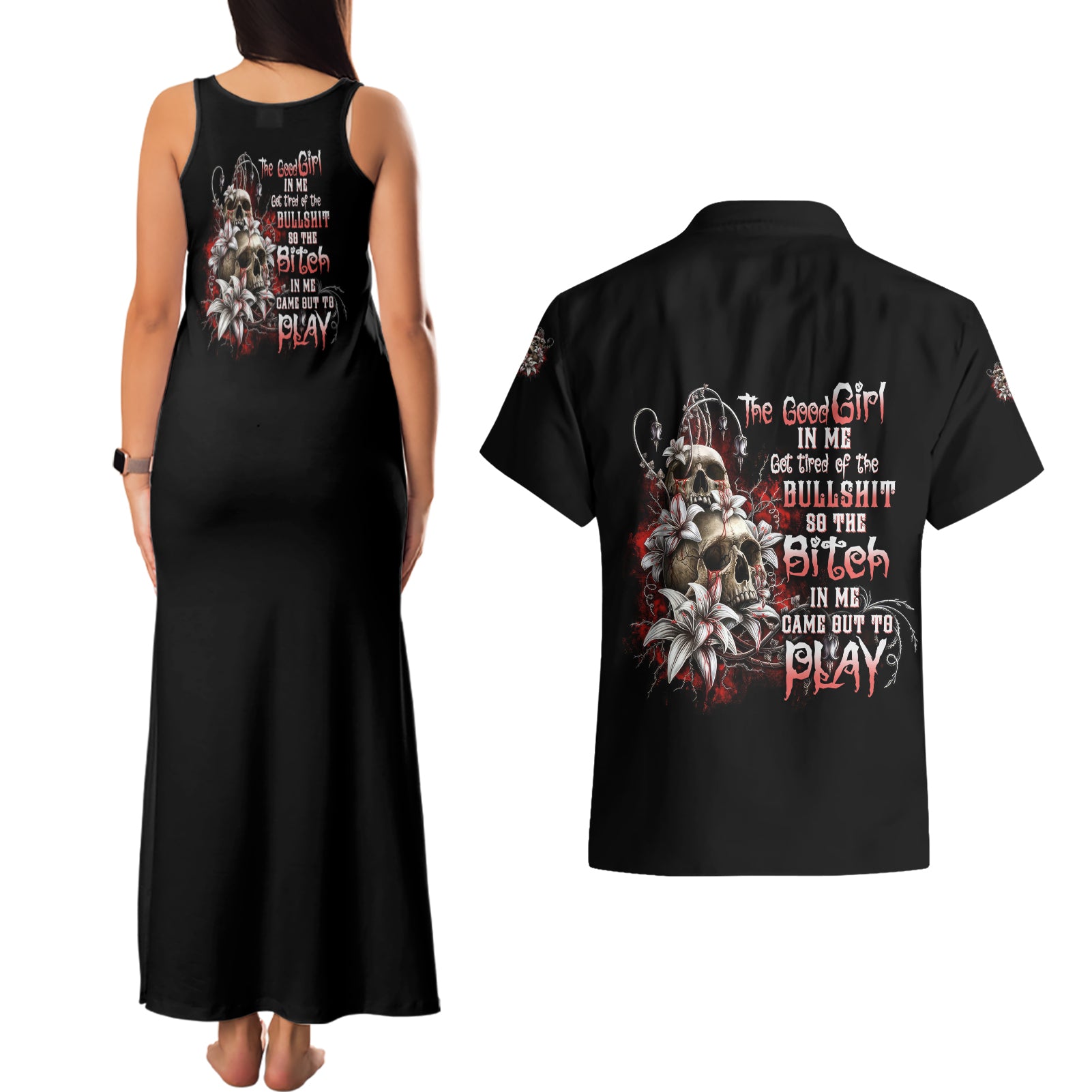The Good Girl In Me Got Tired Skull Rose Couples Matching Tank Maxi Dress and Hawaiian Shirt - Wonder Print Shop