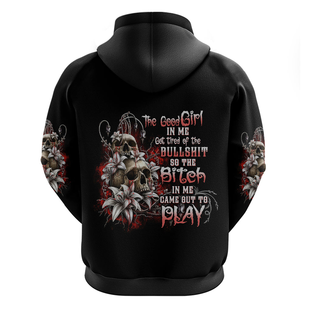 The Good Girl In Me Got Tired Skull Rose Hoodie - Wonder Print Shop