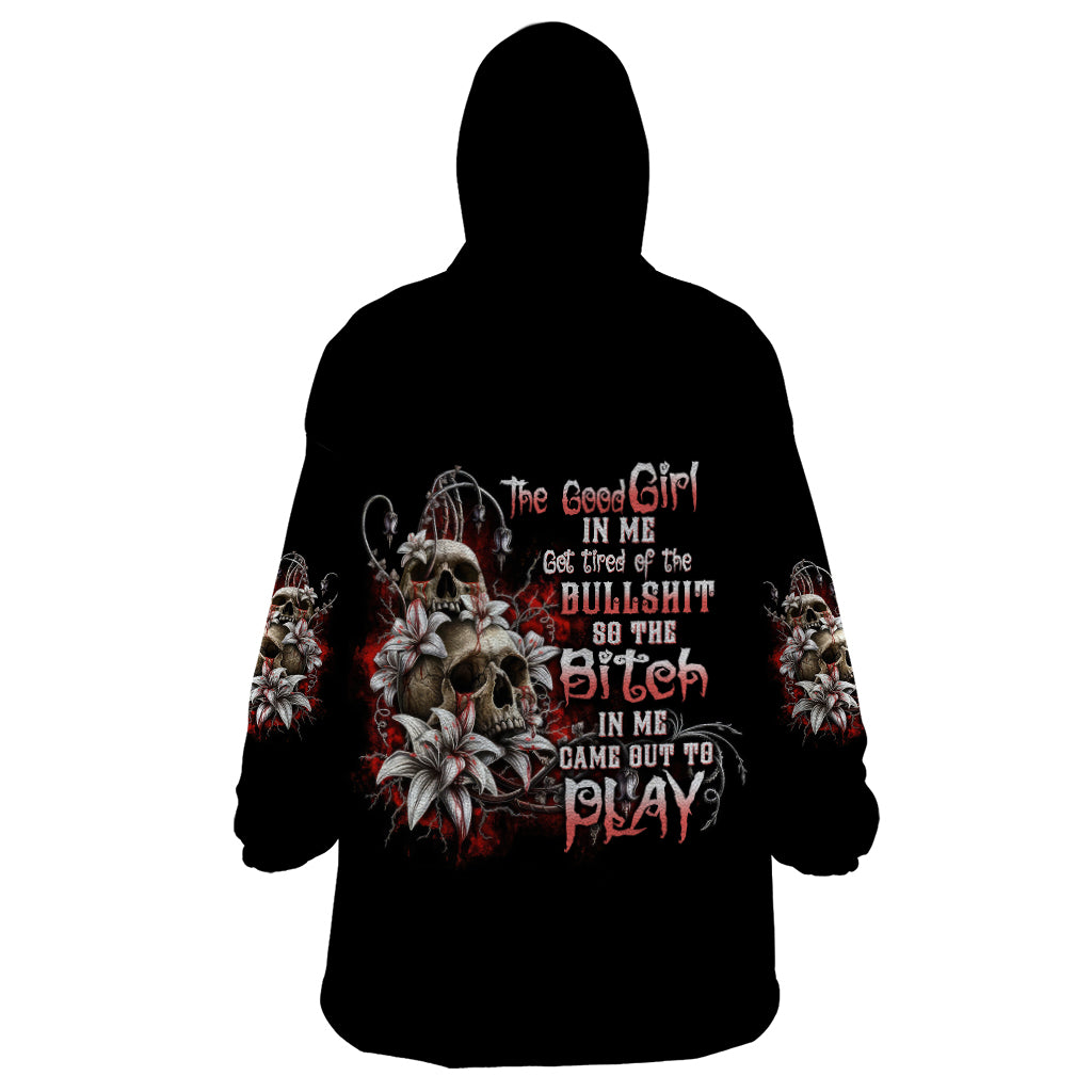 The Good Girl In Me Got Tired Skull Rose Wearable Blanket Hoodie - Wonder Print Shop