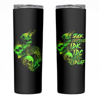 Stuck Between Idk Idc And Idgaf Skull Skinny Tumbler - Wonder Print Shop