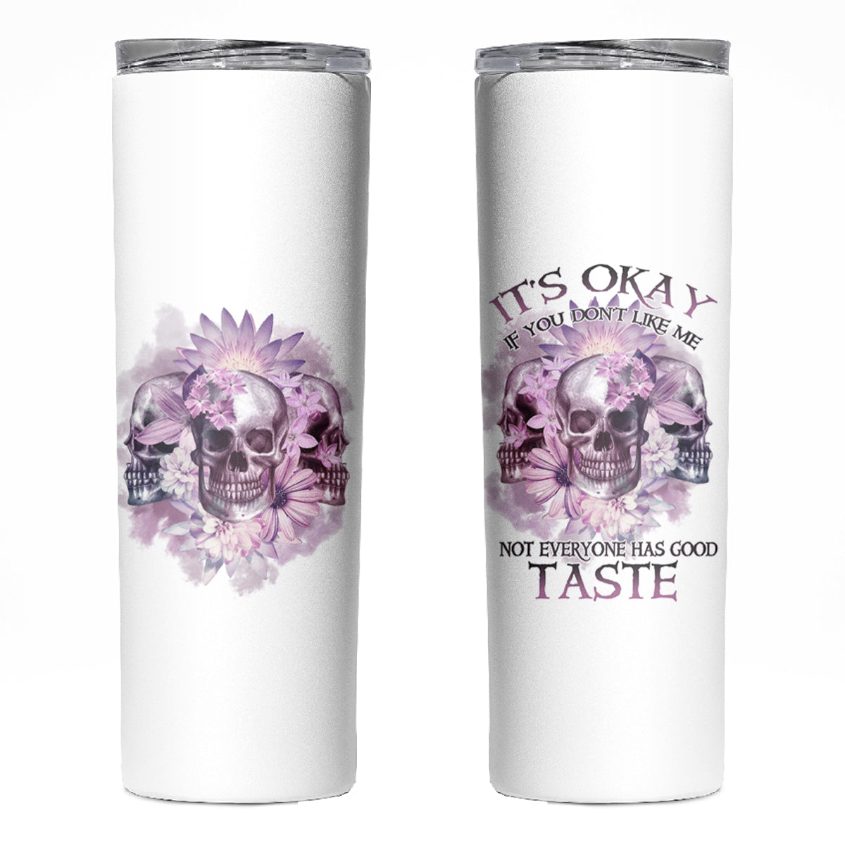 It's Okay If You Don't Like Me Skinny Tumbler - Wonder Print Shop