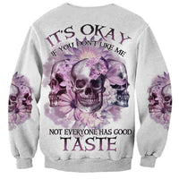 It's Okay If You Don't Like Me Sweatshirt - Wonder Print Shop