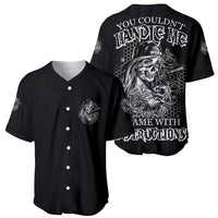 You Couldn't Handle Me B & W Baseball Jersey - Wonder Print Shop