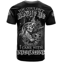 You Couldn't Handle Me B & W T Shirt - Wonder Print Shop