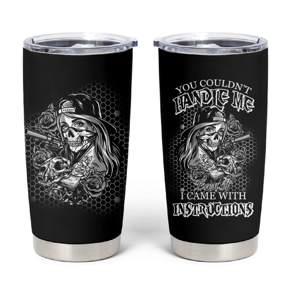 You Couldn't Handle Me B & W Tumbler Cup - Wonder Print Shop