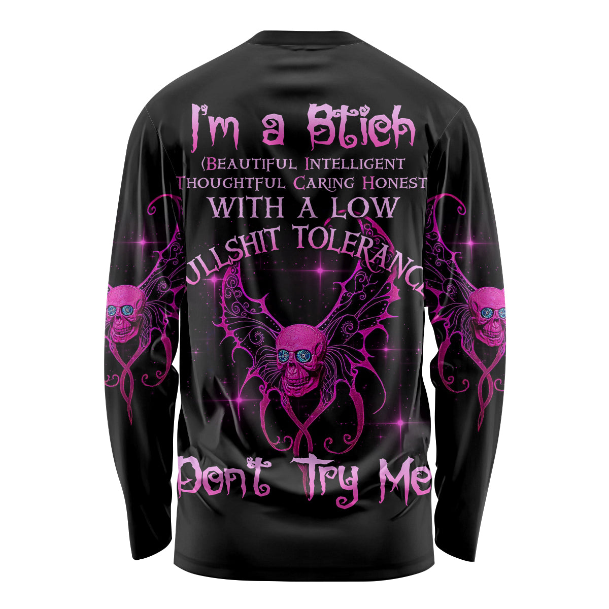 I'm A B Don't Try Me Long Sleeve Shirt - Wonder Print Shop