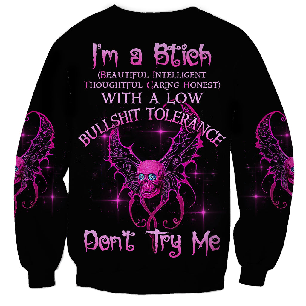 I'm A B Don't Try Me Sweatshirt - Wonder Print Shop