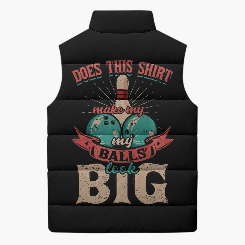Custom Bowling Balls Sleeveless Puffer Jacket with Does This Shirt Make My Balls Look Big Quote and Retro Argyle Pattern - Wonder Print Shop