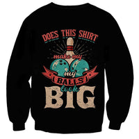 Custom Bowling Balls Sweatshirt with Does This Shirt Make My Balls Look Big Quote and Retro Argyle Pattern - Wonder Print Shop