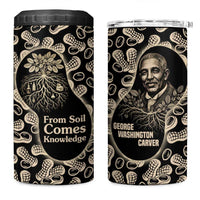 George Washington Carver 4 in 1 Can Cooler Tumbler Peanut From Soil Comes Knowledge Quote and Agricultural Roots - Wonder Print Shop