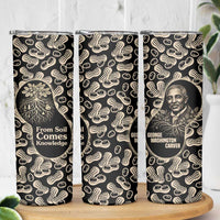 George Washington Carver Skinny Tumbler Peanut From Soil Comes Knowledge Quote and Agricultural Roots - Wonder Print Shop