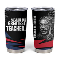 George Washington Carver Tumbler Cup with Tree Portrait Illustration, Nature Is the Greatest Teacher Quote - Wonder Print Shop