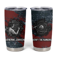 Katherine Johnson Tumbler Cup with Chalkboard Math Scene, Verify the Numbers Quote and Space Orbit - Wonder Print Shop