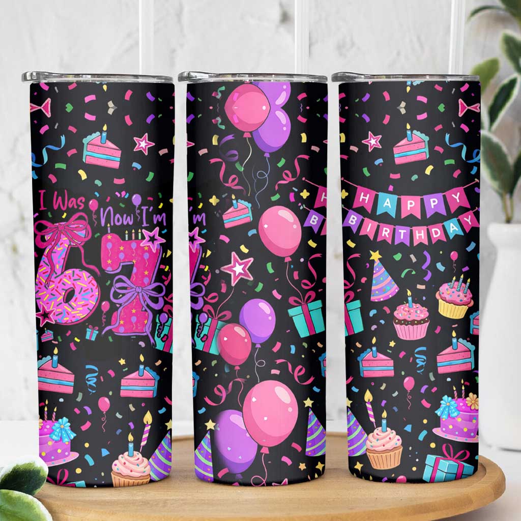7th Birthday Girl Skinny Tumbler with Cake Balloons Confetti and I Was 6 Now I'm 7