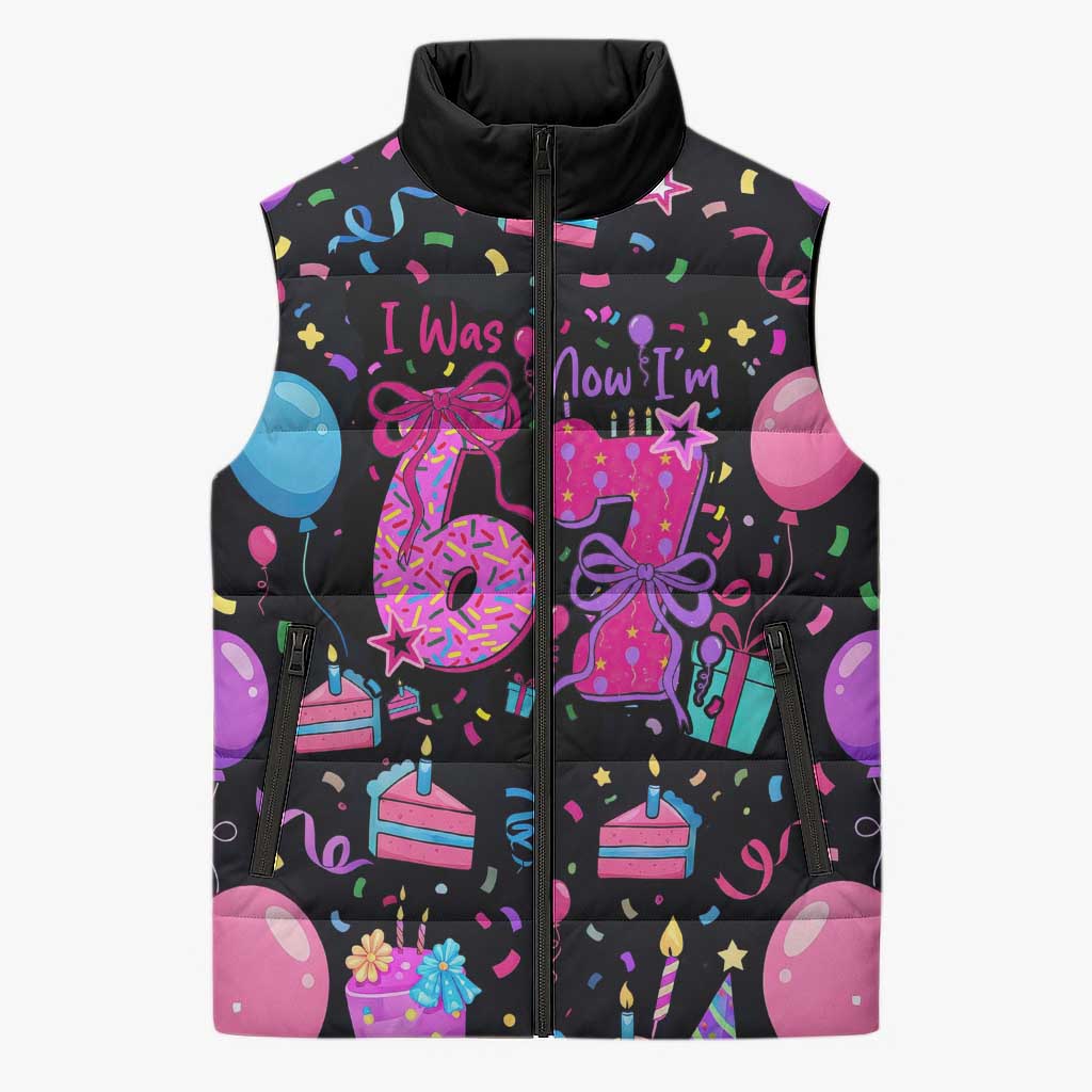 7th Birthday Girl Sleeveless Puffer Jacket with Cake Balloons Confetti and I Was 6 Now I'm 7