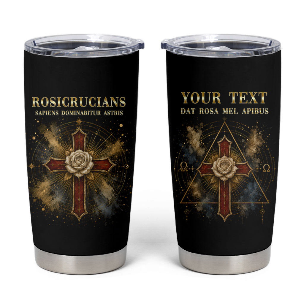 Personalized Rosicrucians Tumbler Cup Sapiens Dominabitur Astris Rose Cross
