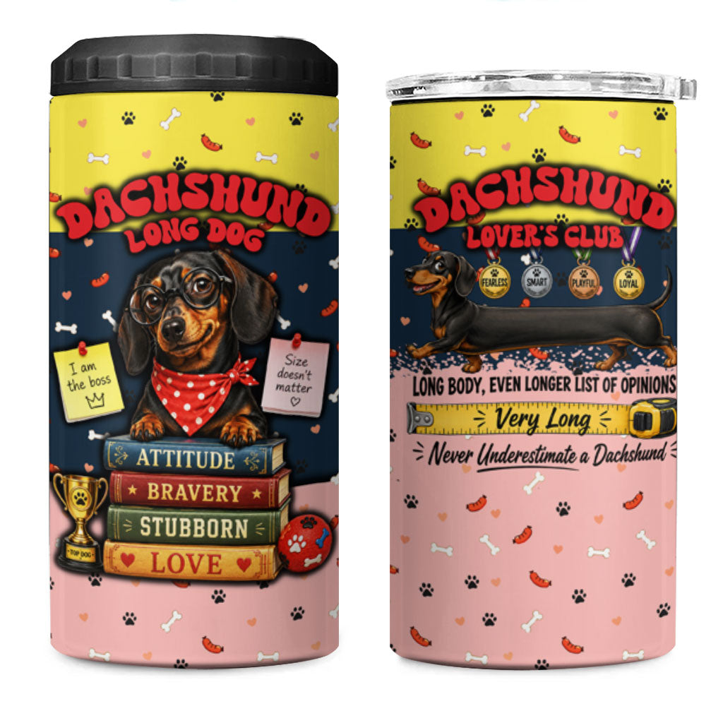Dachshund Long Dog Big Personality 4 in 1 Can Cooler Tumbler Dachshund Lovers Club Cute Mascot