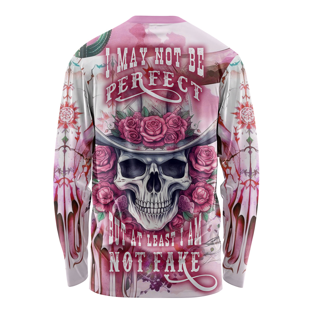 I May Not Be Perfect But At Least I Am Not Fake Skull Long Sleeve Shirt - Wonder Print Shop