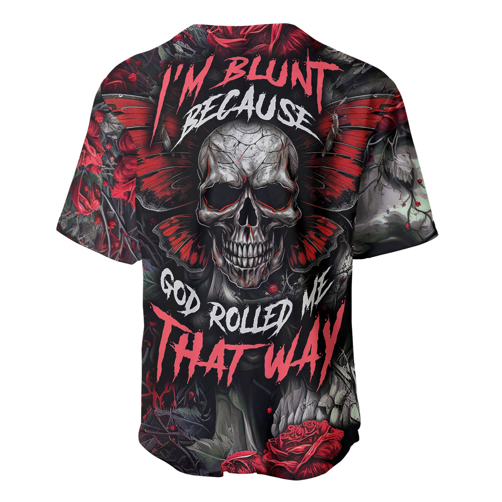 I'm Blunt Because God Rolled Me That Way Skull Baseball Jersey - Wonder Print Shop