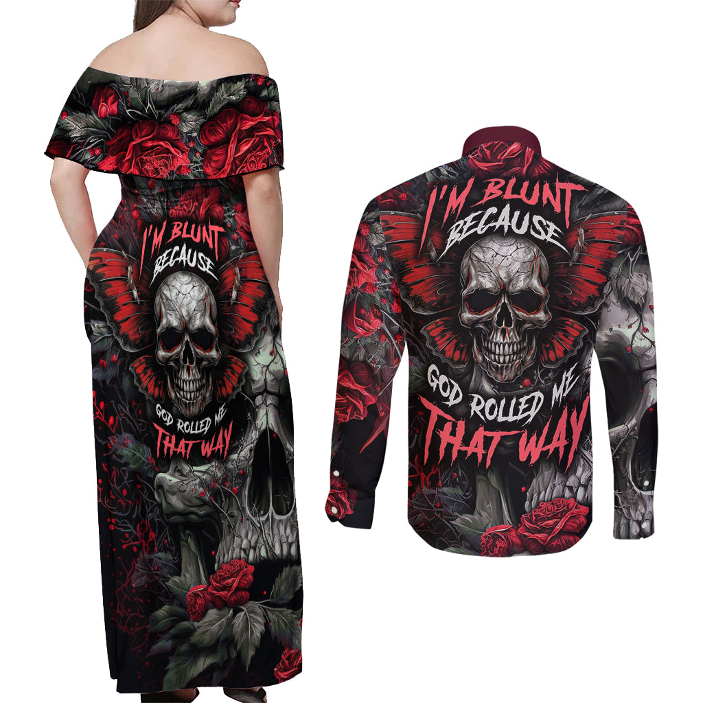 I'm Blunt Because God Rolled Me That Way Skull Couples Matching Off Shoulder Maxi Dress and Long Sleeve Button Shirts - Wonder Print Shop