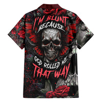 I'm Blunt Because God Rolled Me That Way Skull Hawaiian Shirt - Wonder Print Shop