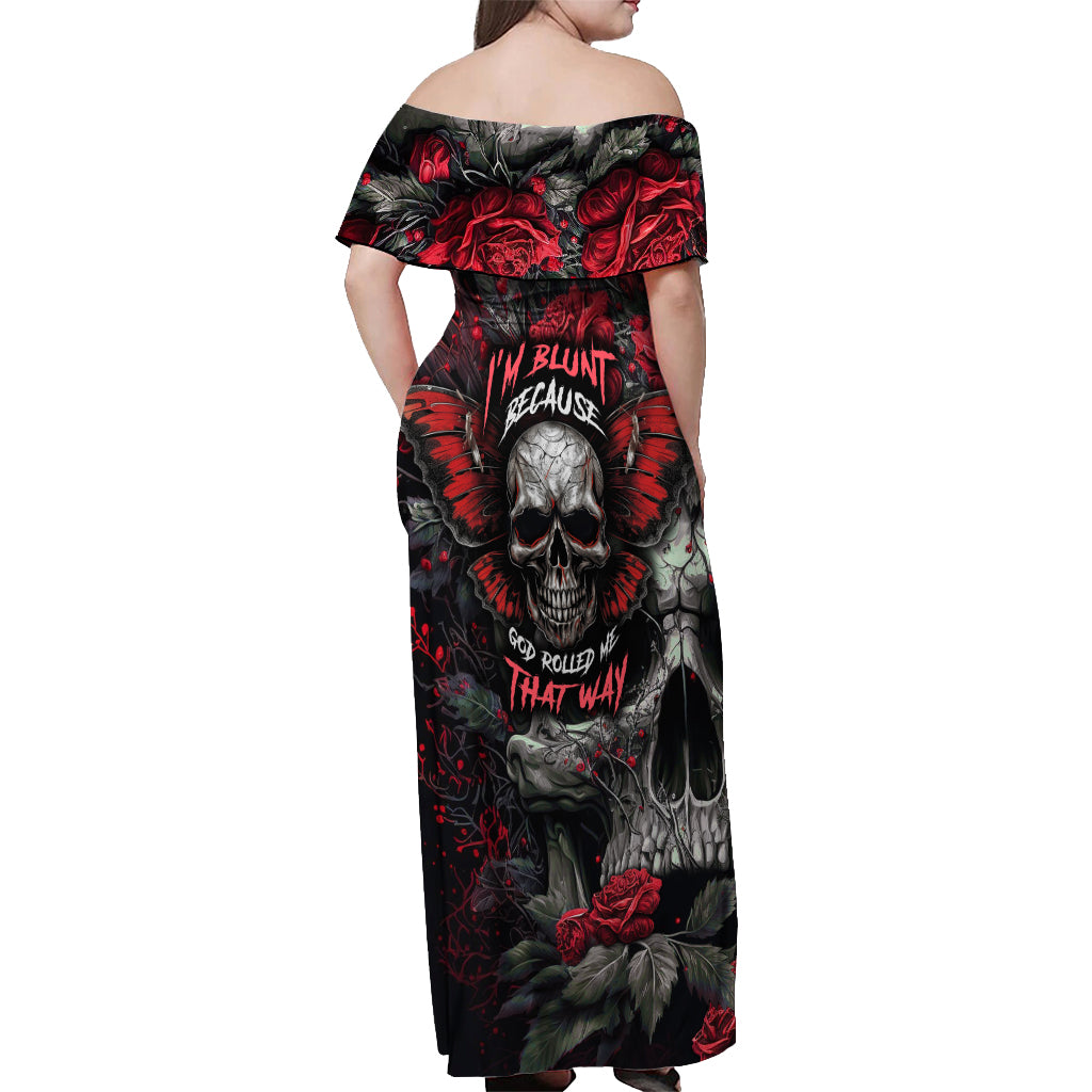 I'm Blunt Because God Rolled Me That Way Skull Off Shoulder Maxi Dress - Wonder Print Shop