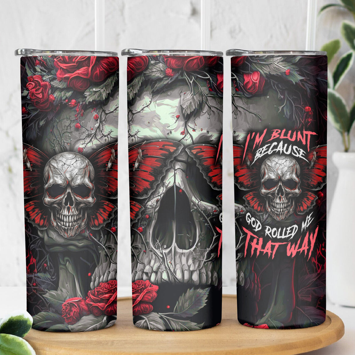 I'm Blunt Because God Rolled Me That Way Skull Skinny Tumbler - Wonder Print Shop