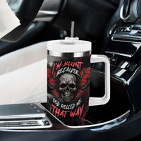 I'm Blunt Because God Rolled Me That Way Skull Tumbler With Handle - Wonder Print Shop