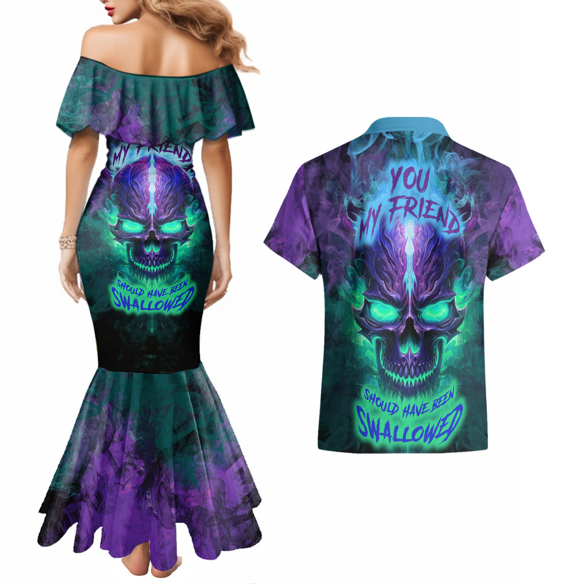 You My Friend Should Have Been Swallowed Skull Couples Matching Mermaid Dress and Hawaiian Shirt - Wonder Print Shop