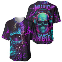 Music Is My Only Friend Skull Baseball Jersey - Wonder Print Shop
