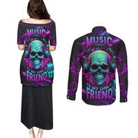 Music Is My Only Friend Skull Couples Matching Puletasi Dress and Long Sleeve Button Shirts - Wonder Print Shop