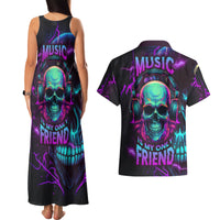 Music Is My Only Friend Skull Couples Matching Tank Maxi Dress and Hawaiian Shirt - Wonder Print Shop