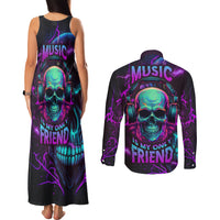 Music Is My Only Friend Skull Couples Matching Tank Maxi Dress and Long Sleeve Button Shirts - Wonder Print Shop