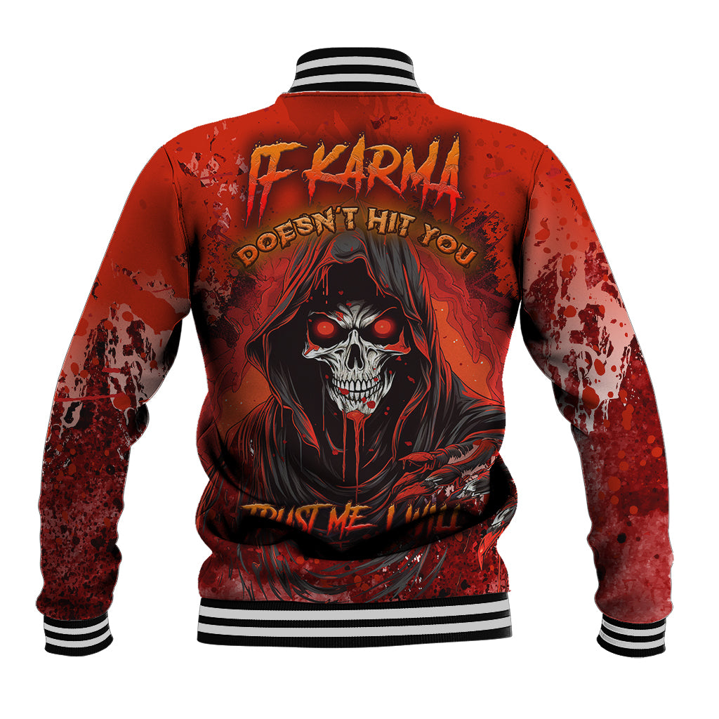 If Karma Doesn't Hit You Trust Me I Will Baseball Jacket - Wonder Print Shop