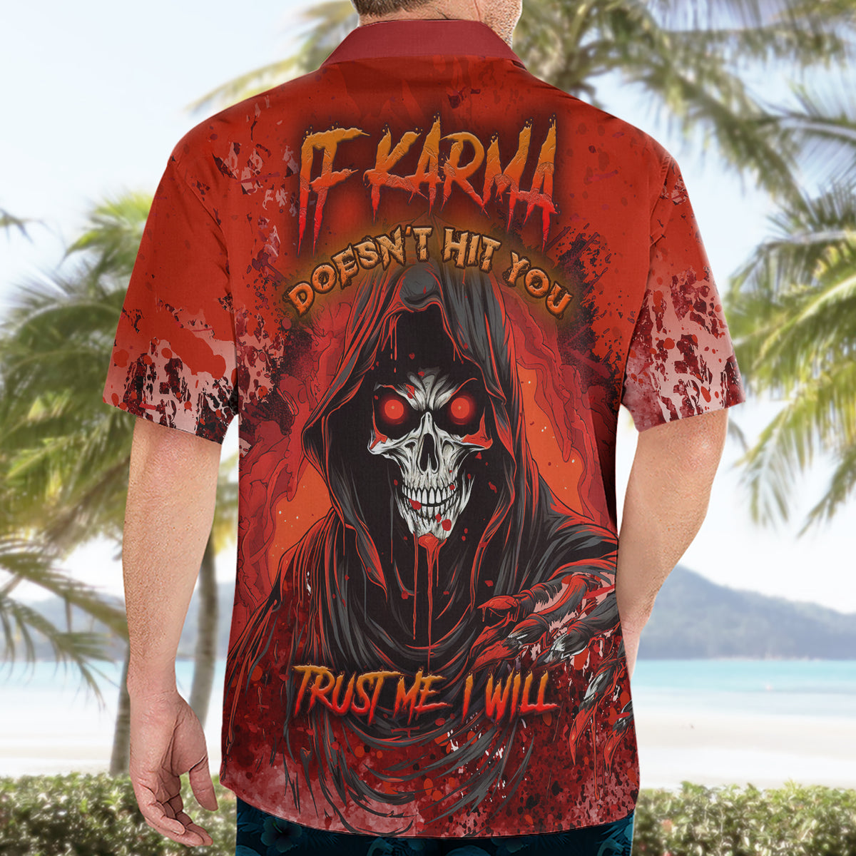 If Karma Doesn't Hit You Trust Me I Will Hawaiian Shirt - Wonder Print Shop
