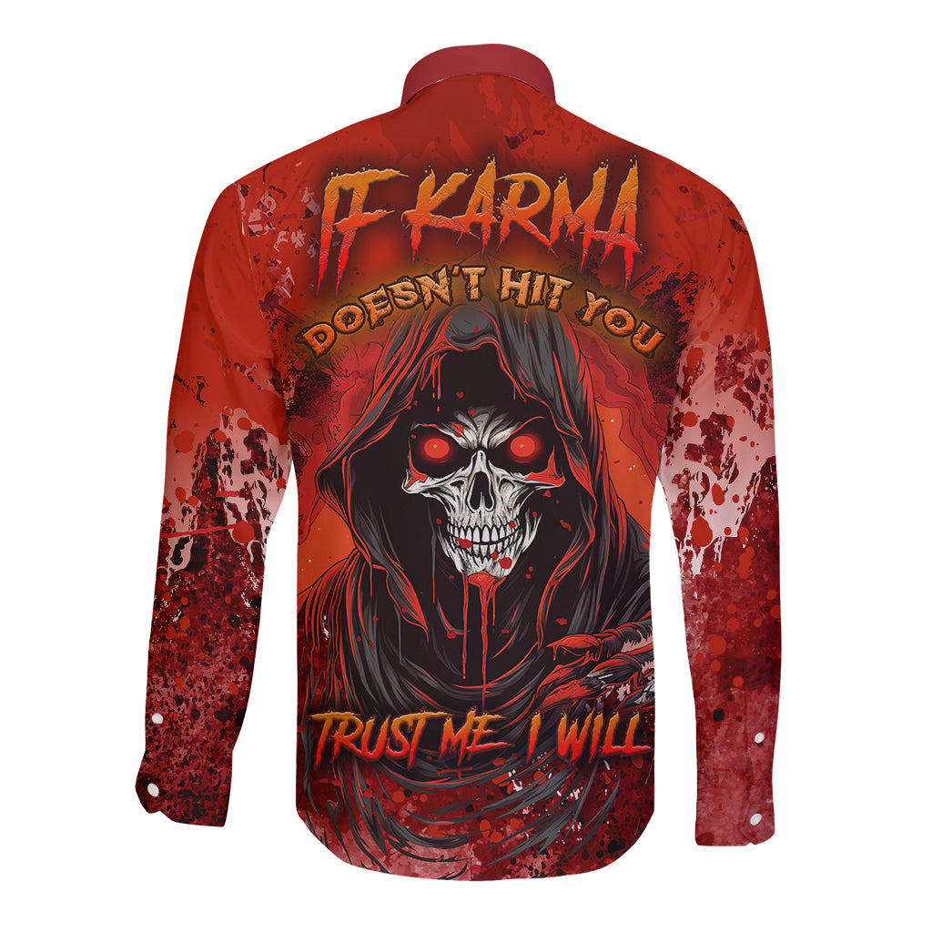If Karma Doesn't Hit You Trust Me I Will Long Sleeve Button Shirt - Wonder Print Shop