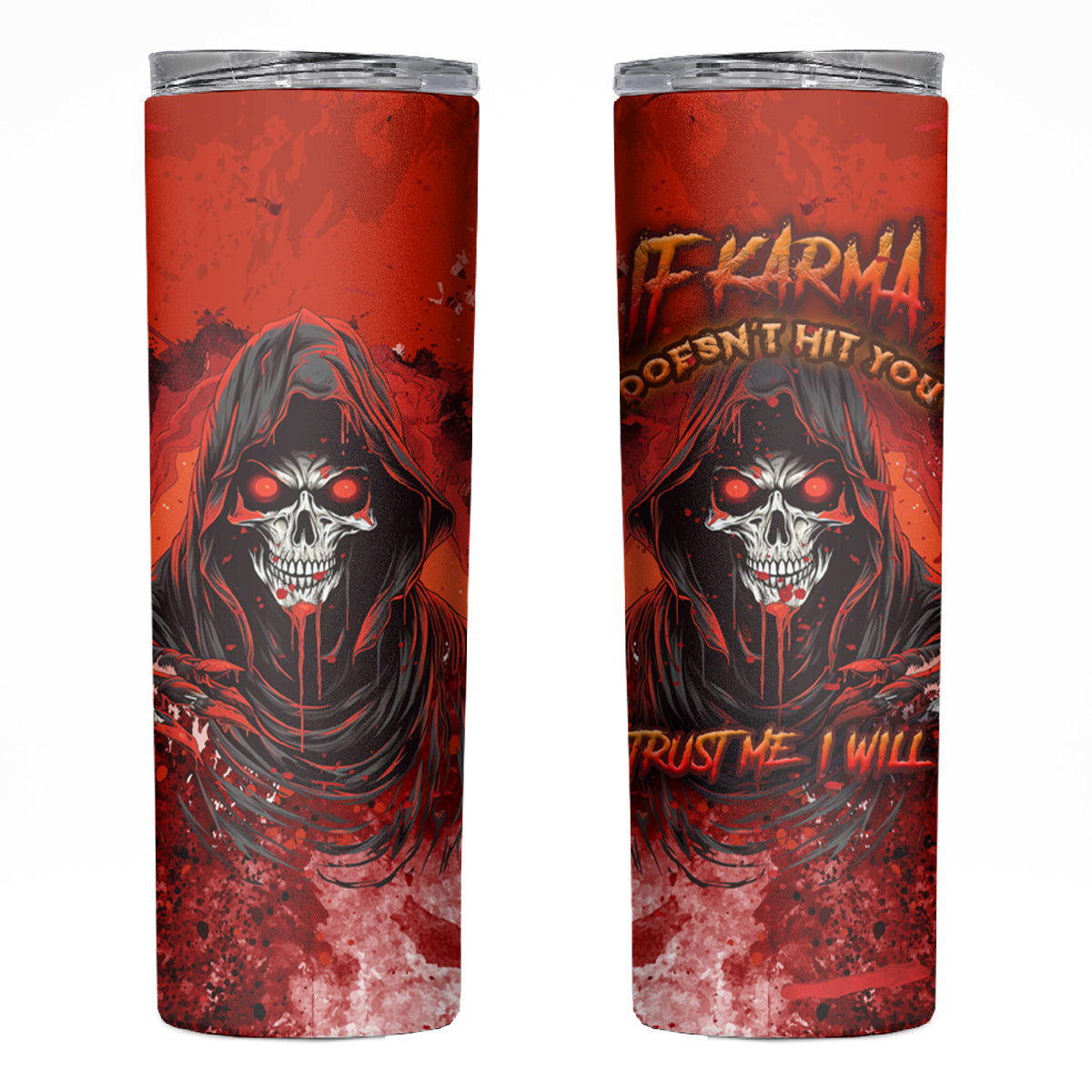 If Karma Doesn't Hit You Trust Me I Will Skinny Tumbler - Wonder Print Shop