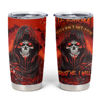 If Karma Doesn't Hit You Trust Me I Will Tumbler Cup - Wonder Print Shop