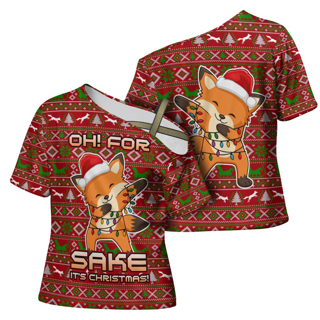 Oh For Fox Sake Christmas Cross Shoulder Shirt Xmas Holiday Patterns - Wonder Print Shop