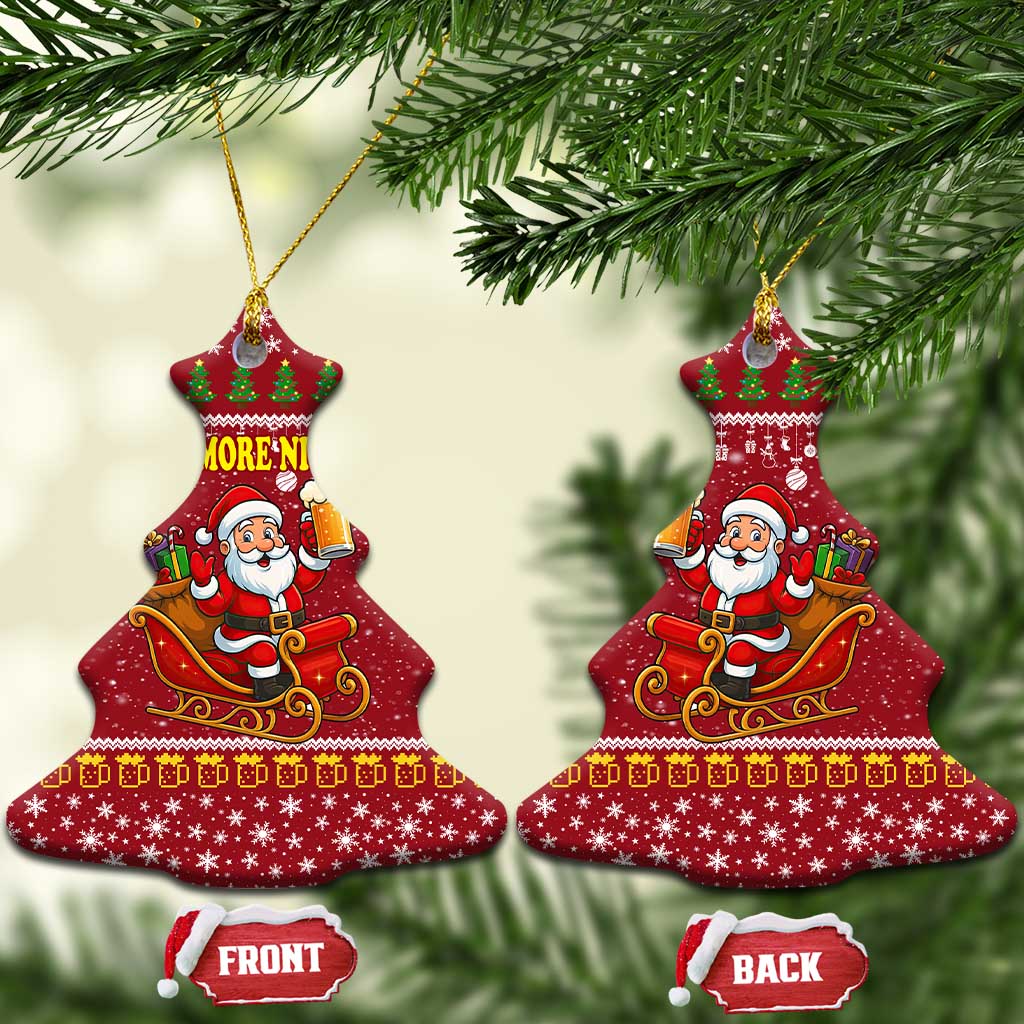 One More Night Santa Beer Christmas Ceramic Ornament Xmas Holiday Patterns - Wonder Print Shop