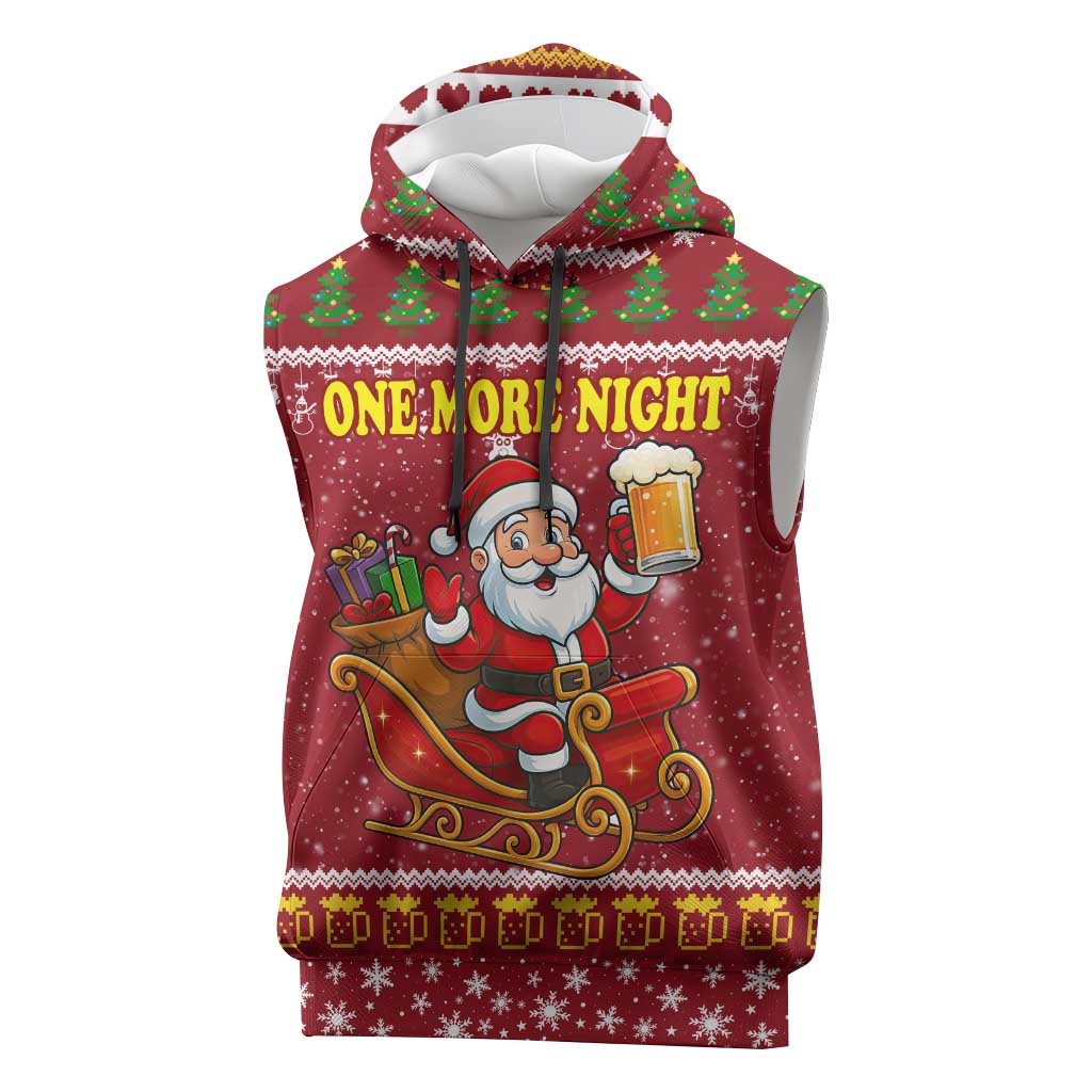 One More Night Santa Beer Christmas Sleeveless Hoodie Xmas Holiday Patterns - Wonder Print Shop
