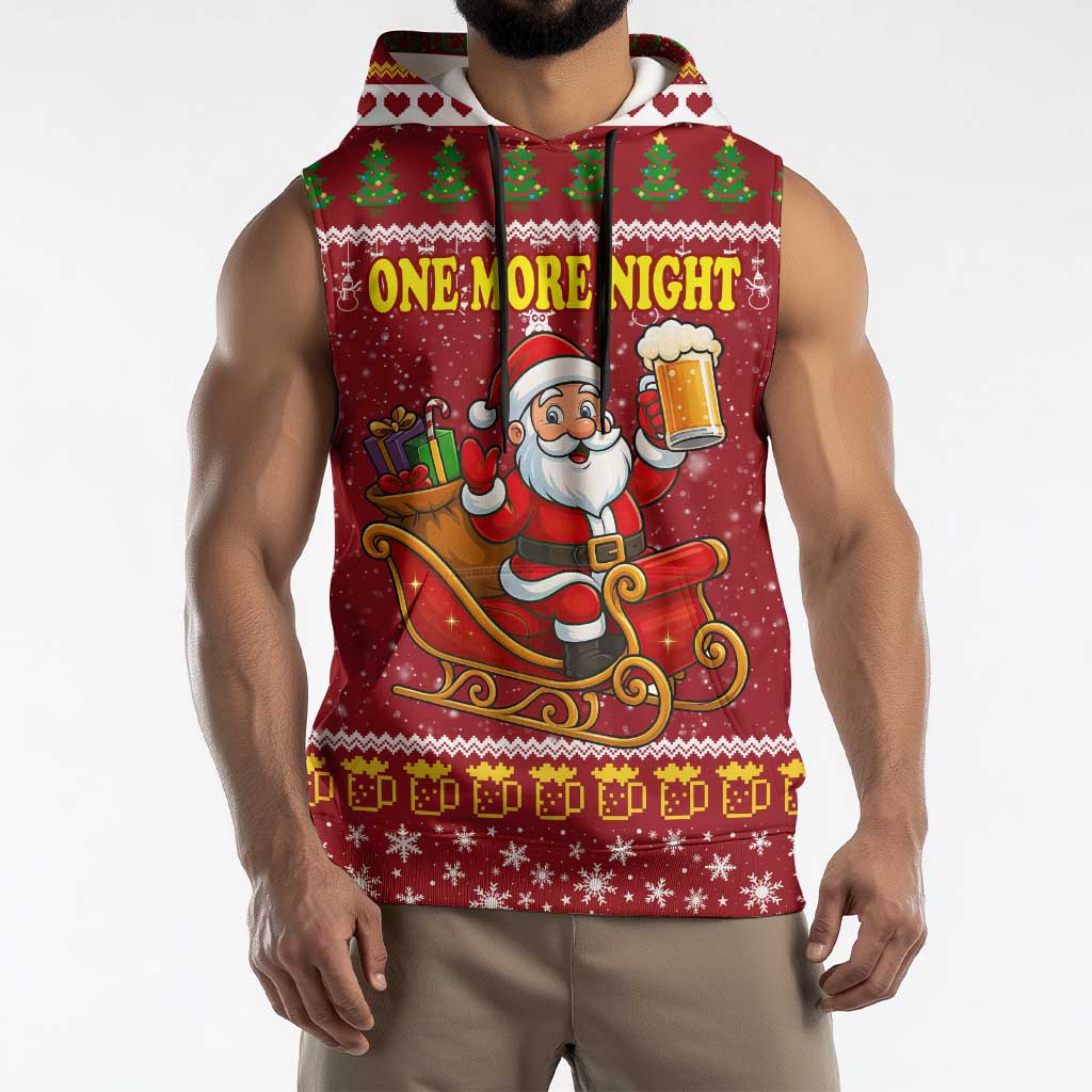 One More Night Santa Beer Christmas Sleeveless Hoodie Xmas Holiday Patterns - Wonder Print Shop